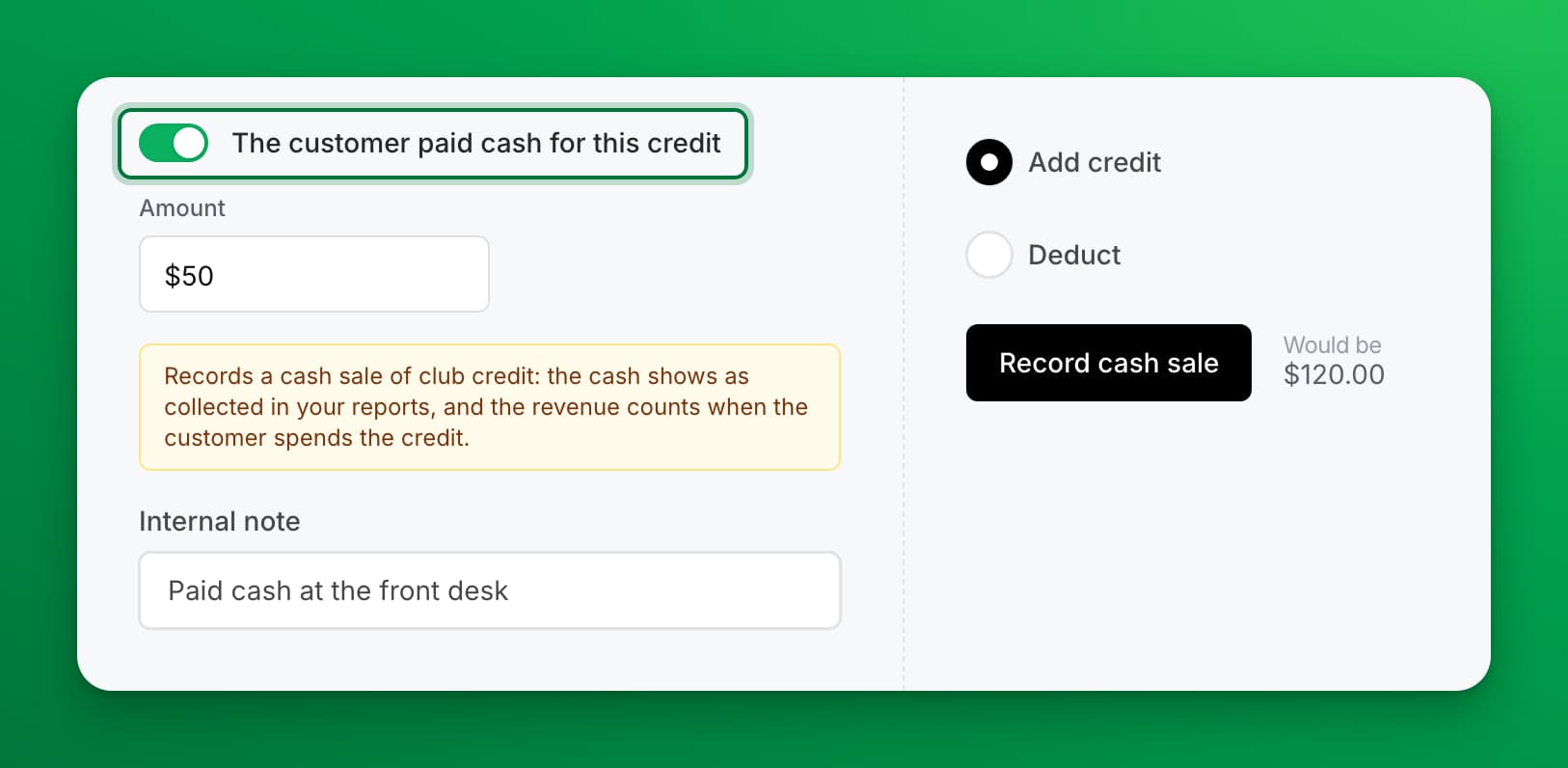 The Club Credit form with the switch "The customer paid cash for this credit" on, an amount of $50 and Add credit selected. A yellow note says the cash shows as collected in your reports, and the revenue counts when the customer spends the credit. The button reads Record cash sale.