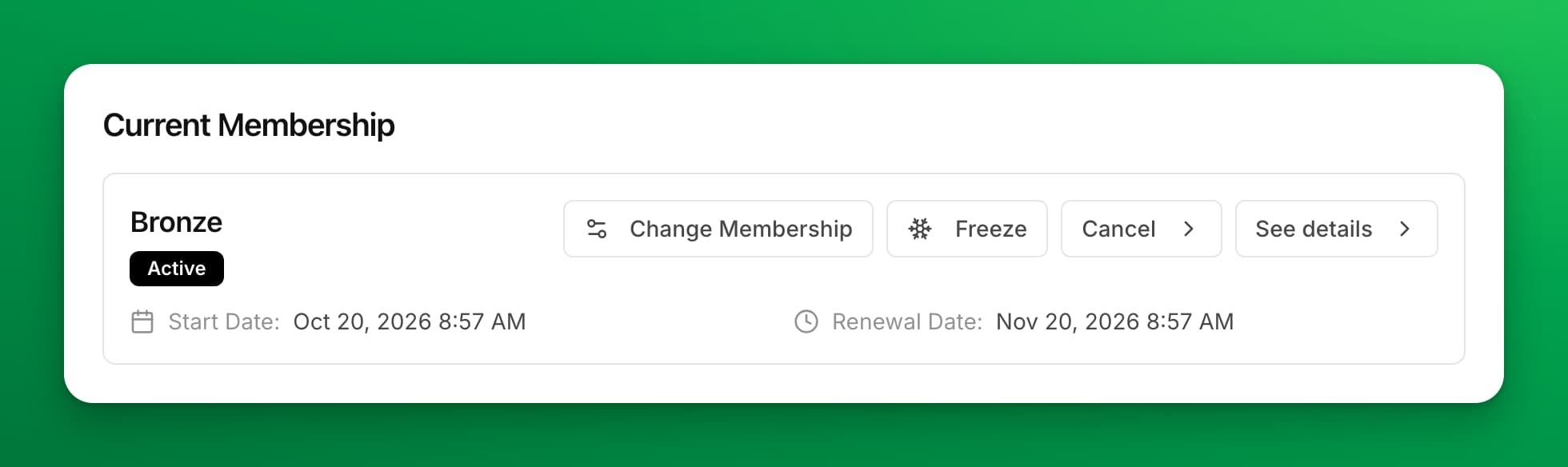 The Current Membership card for an active Bronze membership, with Change Membership, Freeze, Cancel and See details buttons, a start date of Oct 20, 2026 and a renewal date of Nov 20, 2026