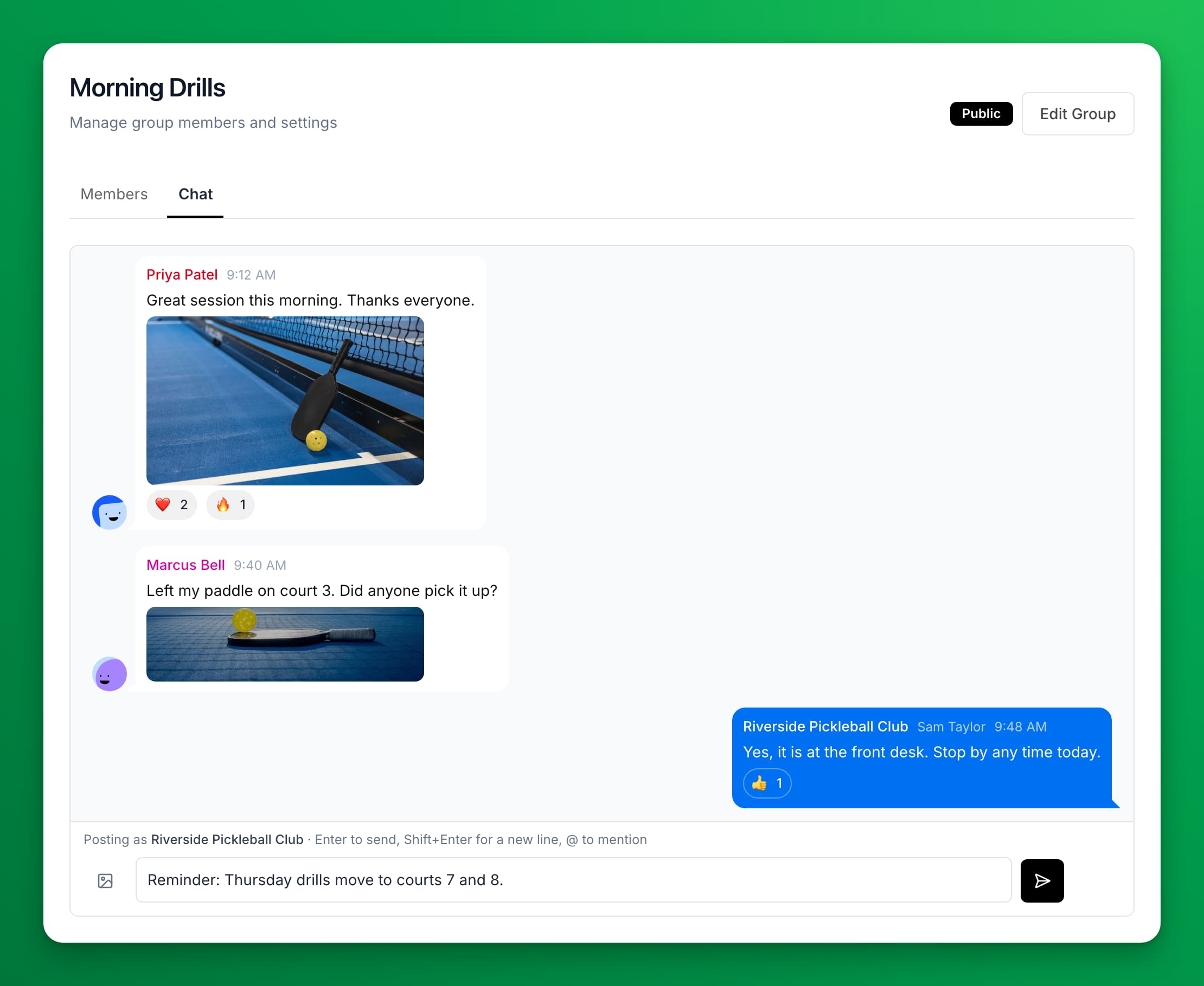 The Chat tab of the Morning Drills group in the admin panel. Customer messages from Priya Patel and Marcus Bell show on the left with their photos and reactions. The club's reply "Yes, it is at the front desk. Stop by any time today." shows on the right in blue, marked Riverside Pickleball Club and Sam Taylor. The box at the bottom reads "Posting as Riverside Pickleball Club" above a draft message.