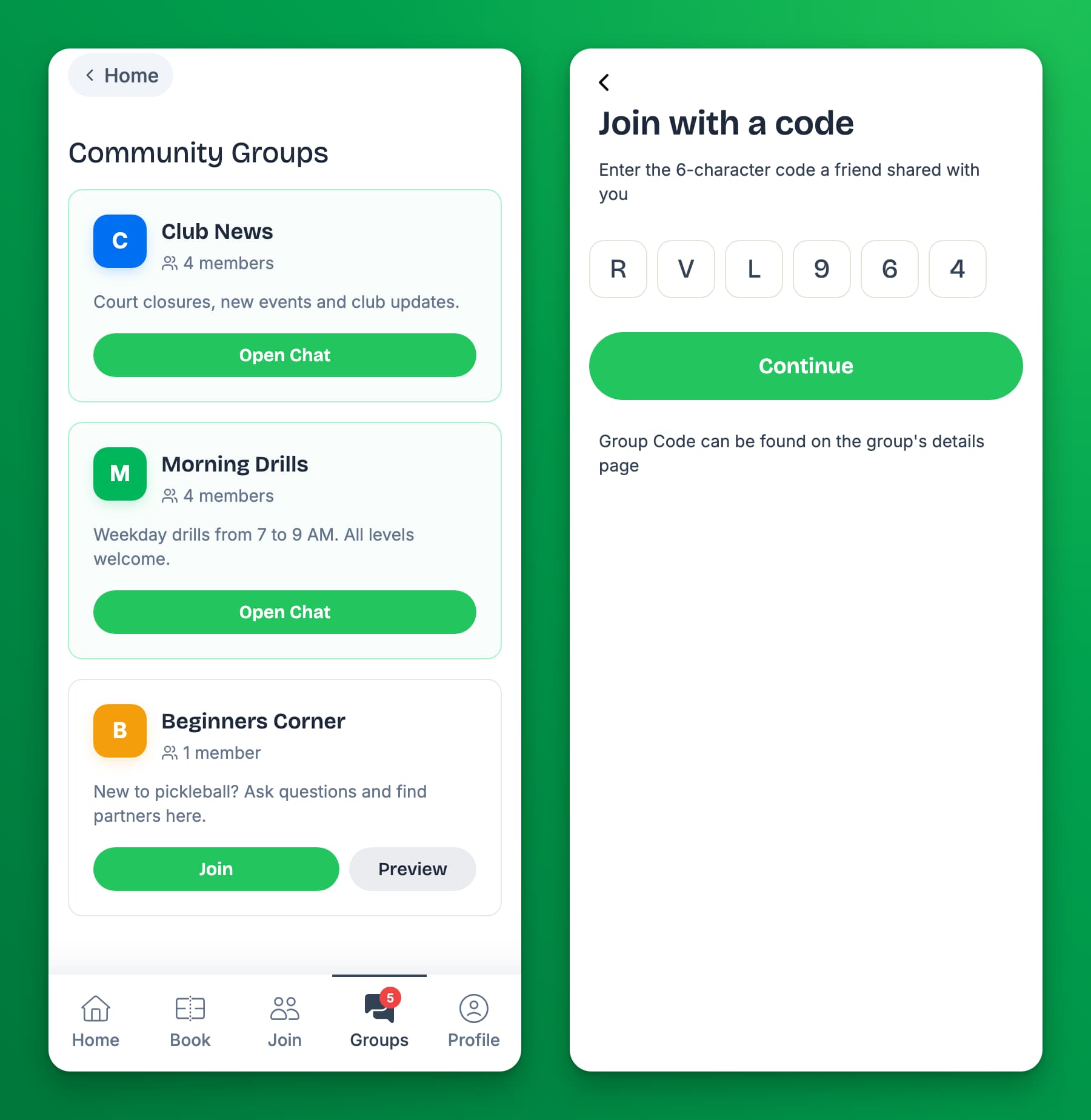 Two phone screens. Left: the Community Groups page of Riverside Pickleball Club with three groups. Club News and Morning Drills show Open Chat; Beginners Corner shows Join and Preview. Right: the Join with a code screen with the code RVL964 entered in six boxes and a Continue button.